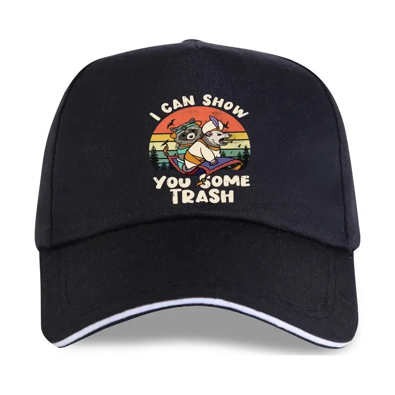 

new cap hat I Can Show You Some Trash Baseball Cap Funny Raccoon Possum Lover Gift Men's Top Hipster Cool Hip Hop Harajuku Men