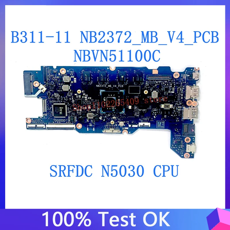 

NB2372_MB_V4_PCB High Quality Mainboard For Acer TraveMate B311-11 Laptop Motherboard W/SRFDC N5030 CPU 100%Tested OK NBVN51100C