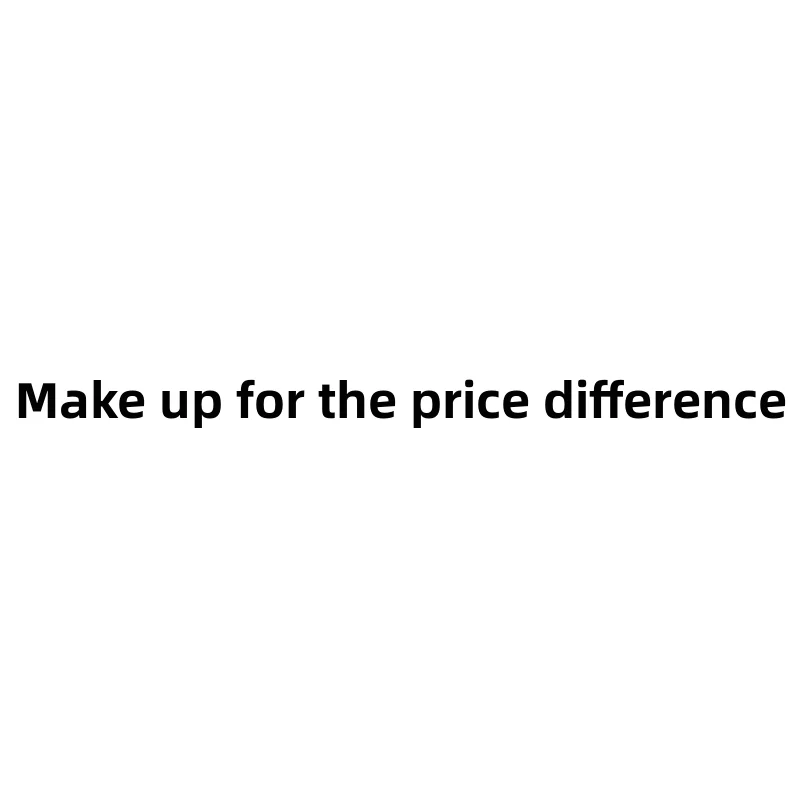 

Make up for the price difference