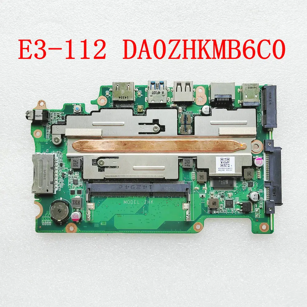 para Acer Aspire E3112 Es1-111m V3-112p Zhk Computador Portátil Placa-mãe Ddr3l 100 Totalmente Modelo: Zhk 100 Totalmente Testado Da0zhkmb6c0