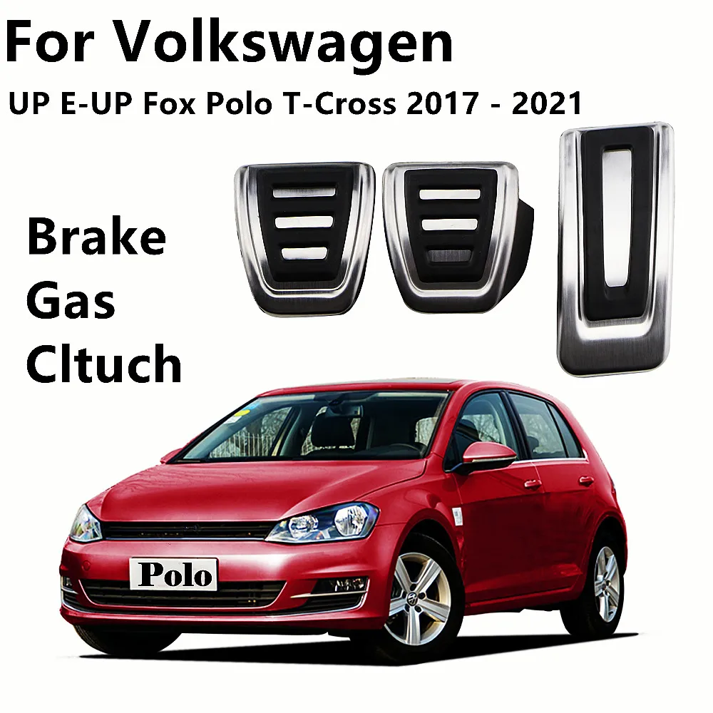 

For Volkswagen VW UP E-UP Fox Polo T-Cross 2017 - 2021 Car Pedals AT MT LHD RHD Gas Brake Cluth Pedal Protection Cover