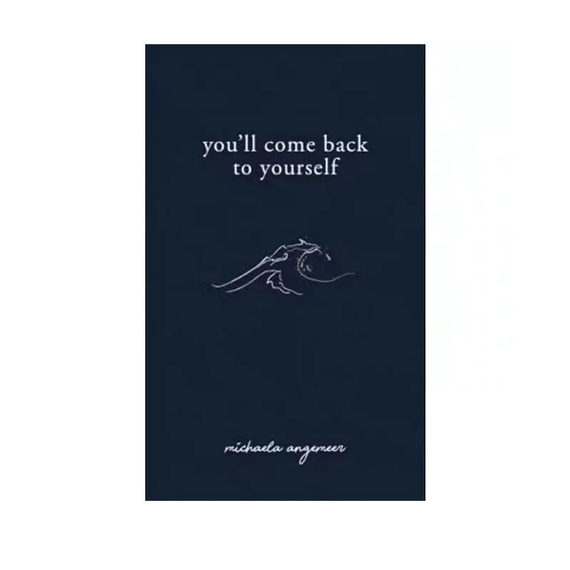 

You'll Come Back To Yourself by Michaela Angemeer Inspirational & Religious Poetry English Book Paperback