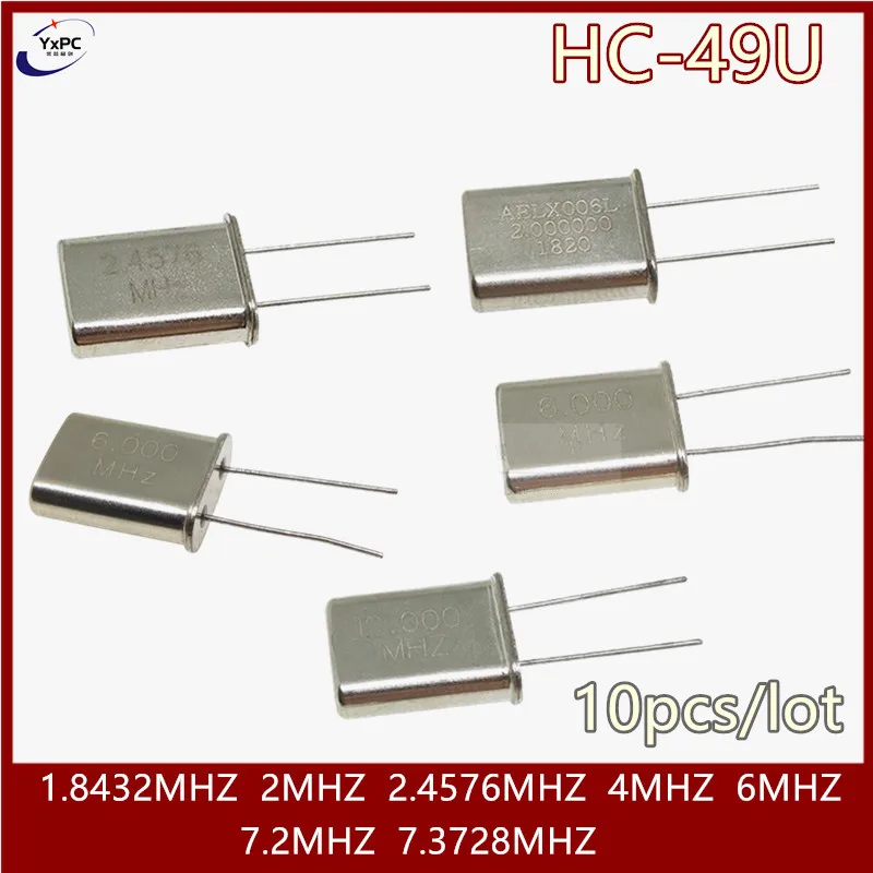 10pcs 49U HC-49U Crystal quartz resonator Passive crystals  4MHZ 6MHZ 7.2MHZ 1.8432MHZ 2MHZ 2.4576MHZ 7.3728MHZ 2.000 6.000 6M