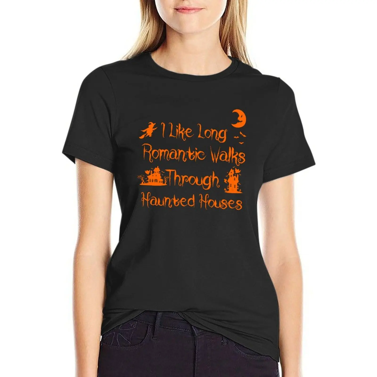 

I Like Long Romantic Walks Through Haunted Houses T-shirt oversized Female clothing cute tops Top Women