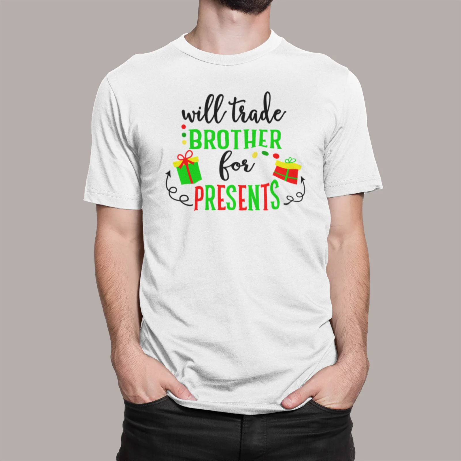 Will Trade Brother For Presents Christmas T-Shirt Funny Xmas Festive Joke