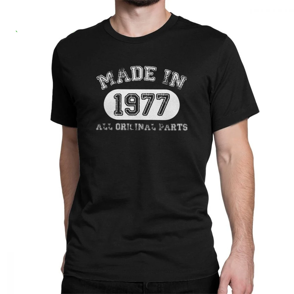 

Made In 1977 All Original Parts T-shirt Men Happy Birthday Popular Short Sleeve Anniversary Clothes Cotton Eu Size Tee Shirts