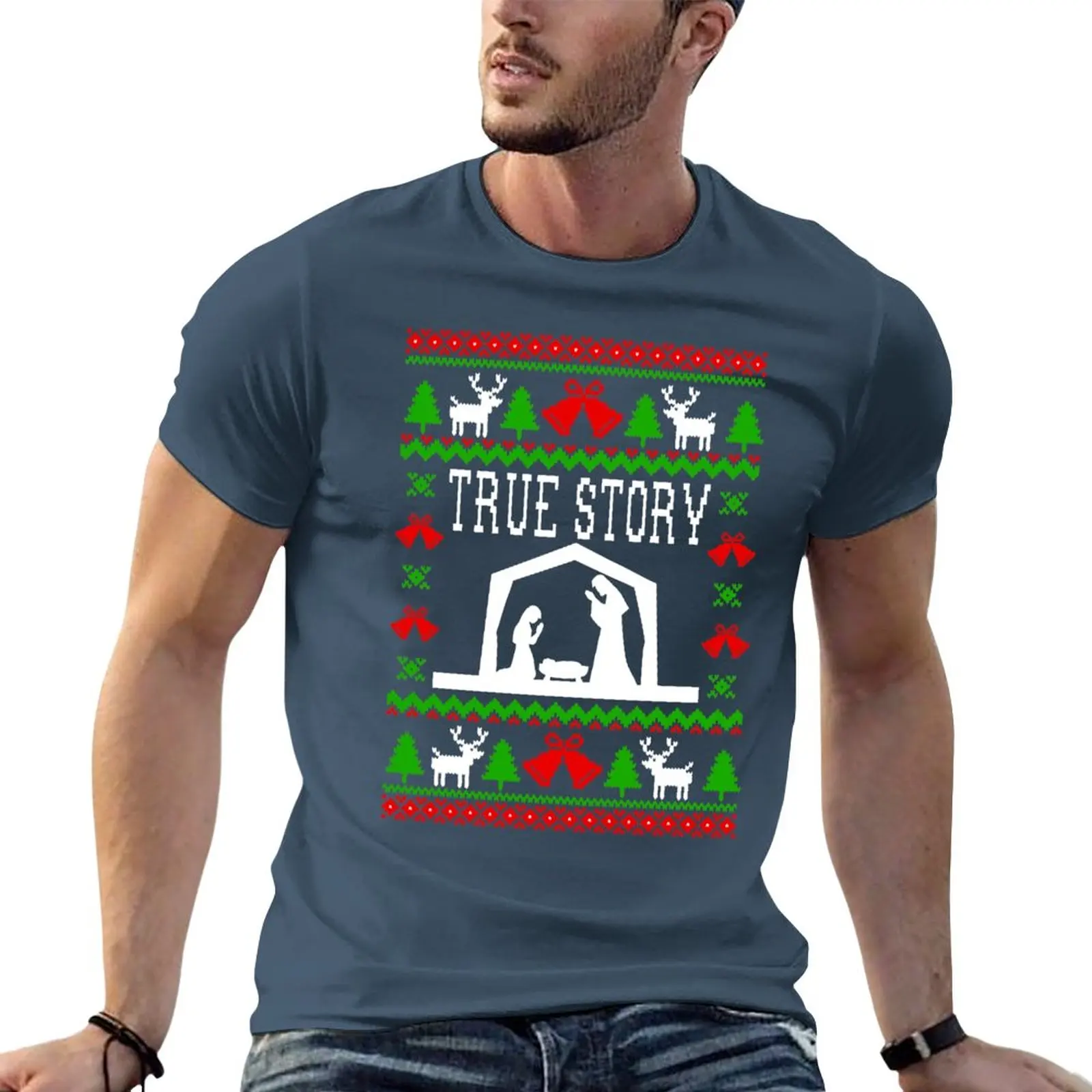 

True Story - Nativity - Ugly Christmas Sweater Style T-Shirt summer top quick-drying mens champion t shirts