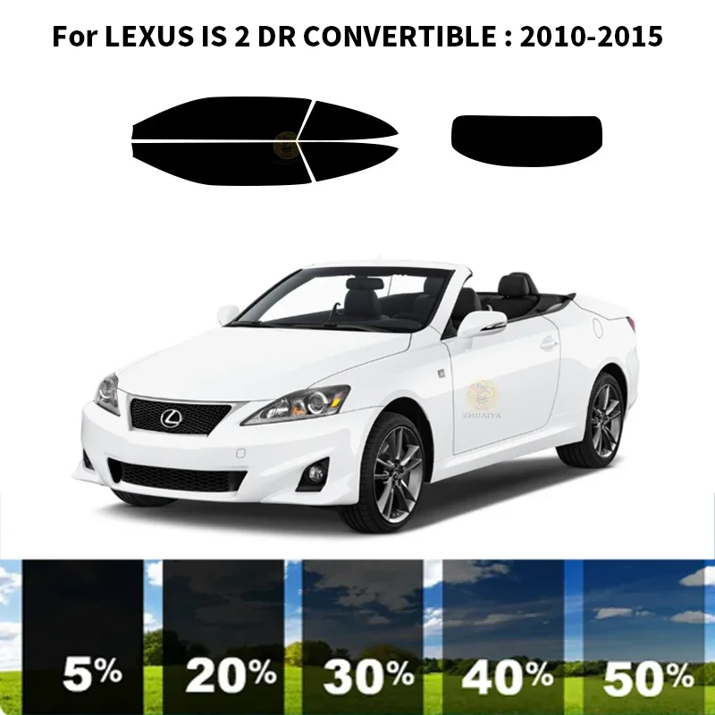 

Precut nanoceramics car UV Window Tint Kit Automotive Window Film For LEXUS IS 2 DR CONVERTIBLE 2010-2015