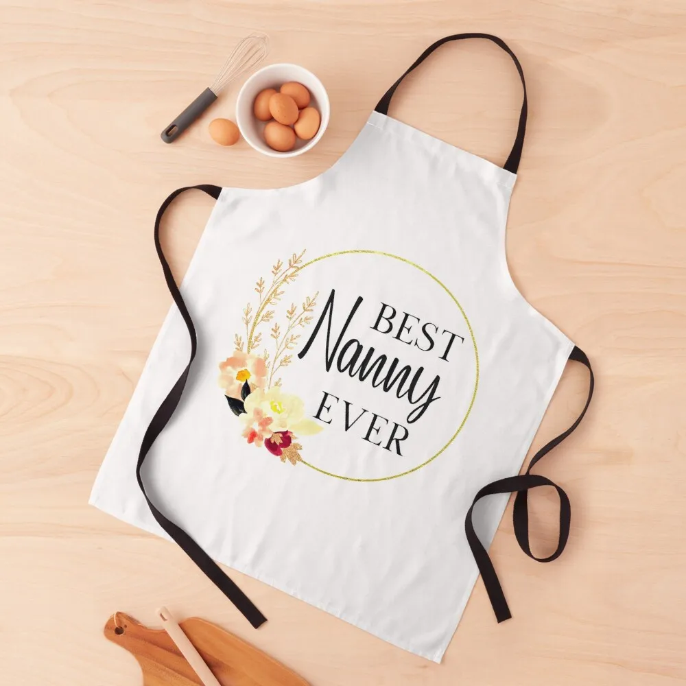 Best Nanny Ever Apron Kitchen And Home Items Hairdressing For Woman Apron