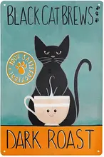 

Black Cat Tin Sign Funny Black Cat Brews Dark Roast Sign Cute Cat Paws Tin Signs for Home Dorm Hotel Bathroom Wall Decor
