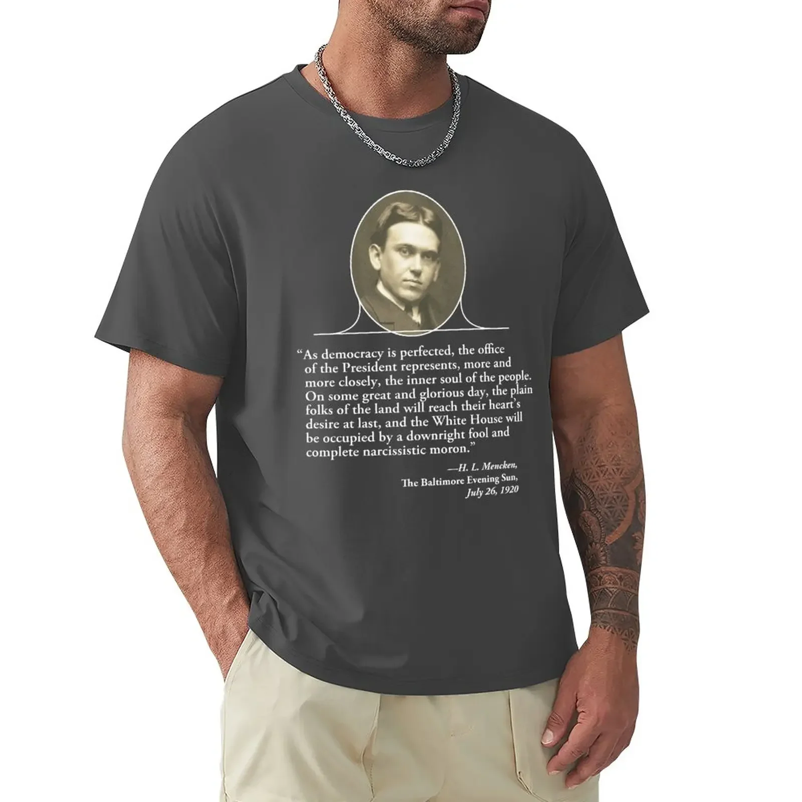 

H. L. Mencken's Greatest Quote T-Shirt kawaii clothes vintage clothes plain white t shirts men