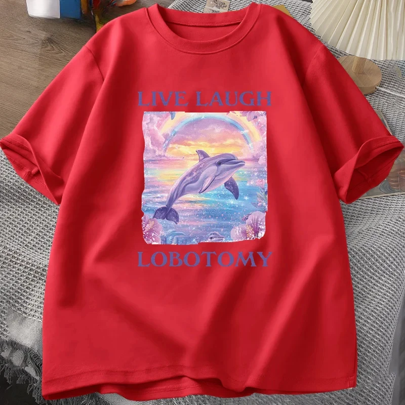 Live Laugh Lobotomy T Shirt Men Funny Dolphin Meme T-shirt Silly Weird Short Sleeve Tshirt Unisex Printed T-shirt Tops 5