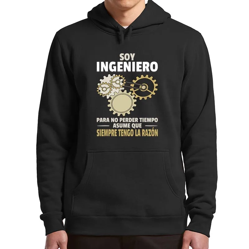 I'm An Engineer So I'm Always Right Hoodies Funny Spanish Jokes Engineers Gift Hooded Sweatshirt Casual Soft Unisex Pullover