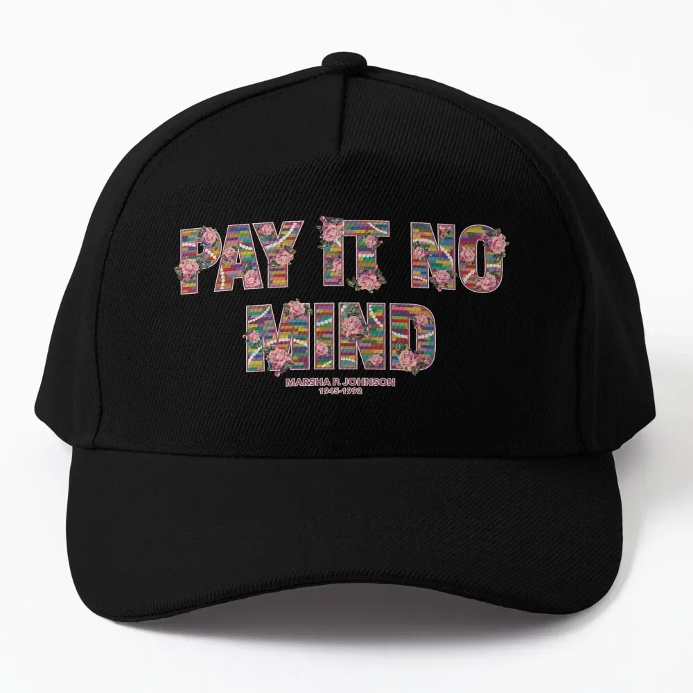 

Marsha P Johnson Tribute: Pay It No Mind Baseball Cap party Hat Golf Hat Women's Hats 2024 Men's
