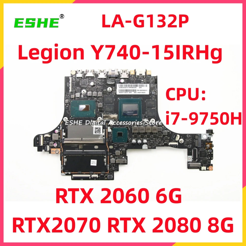 

LA-G132P For Lenovo Legion Y740-15IRHg Notebook Mainboard Laptop CPU i7-9750H GPU RTX 2060 6G RTX2070 RTX 2080 8G 5B20S42615