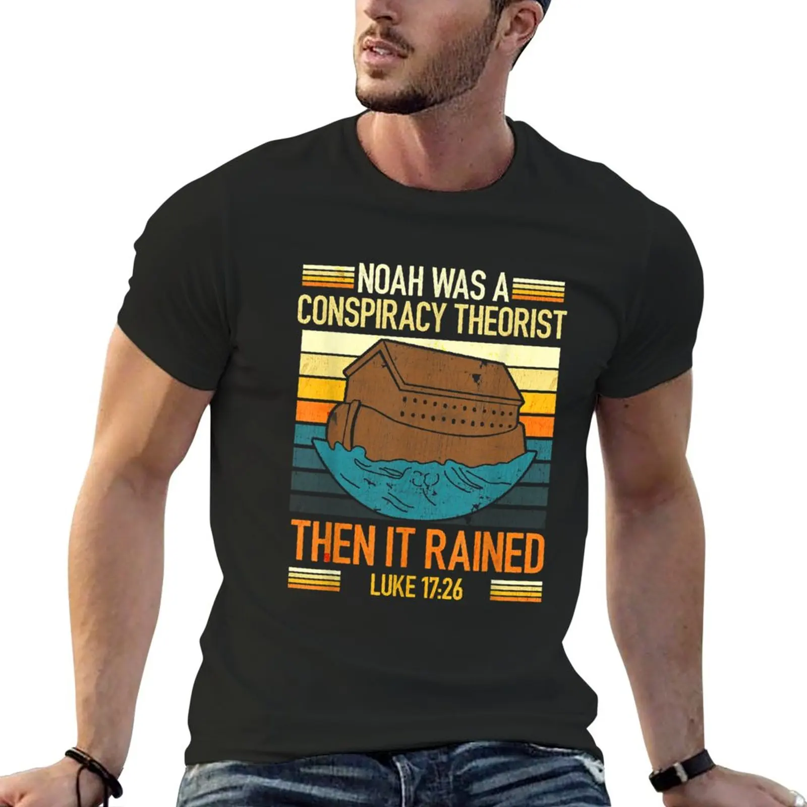 

New Vintage Retro-Noah Was A Conspiracy Theorist Then It Rained T-Shirt boys white t shirts plain t shirts men