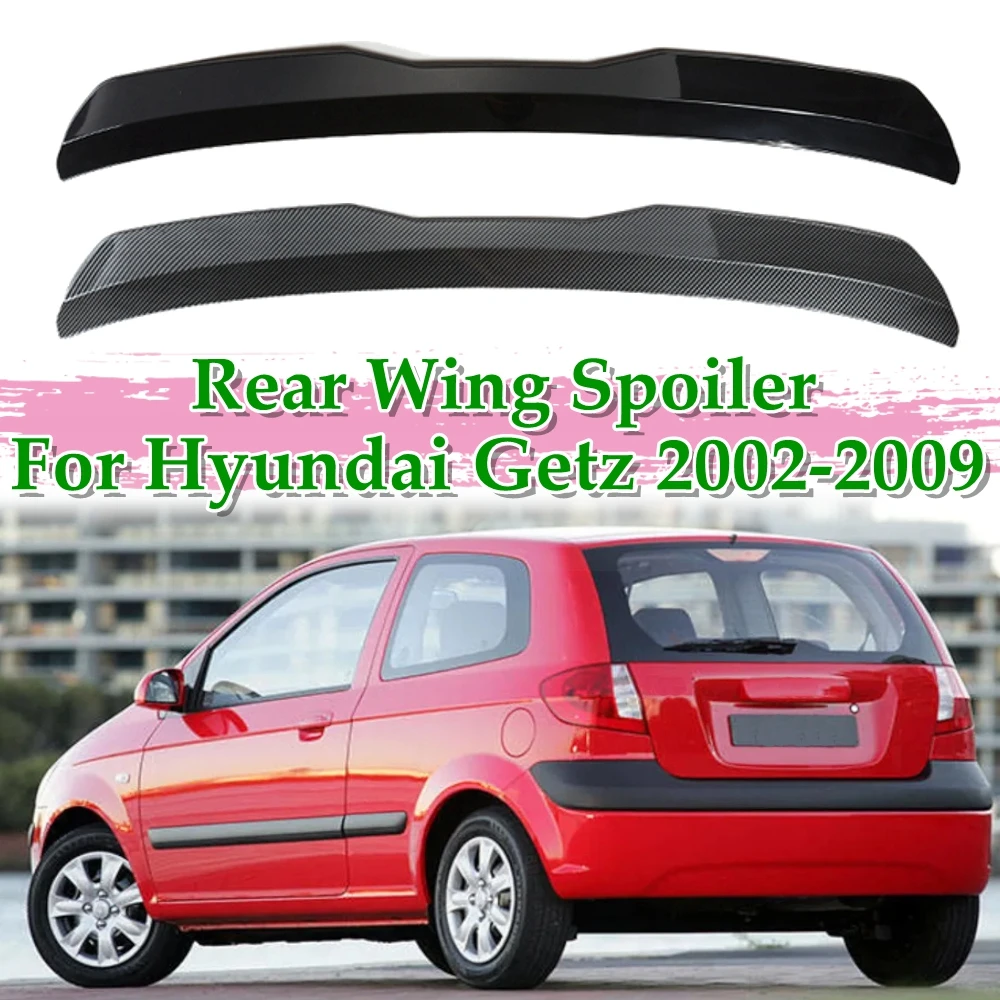 

For Hyundai Getz 2002-2009 Car Rear Roof Lip Spoiler Wing ABS Glossy Black Car Rear Tail Wing Decoration Car Accessories Tuning