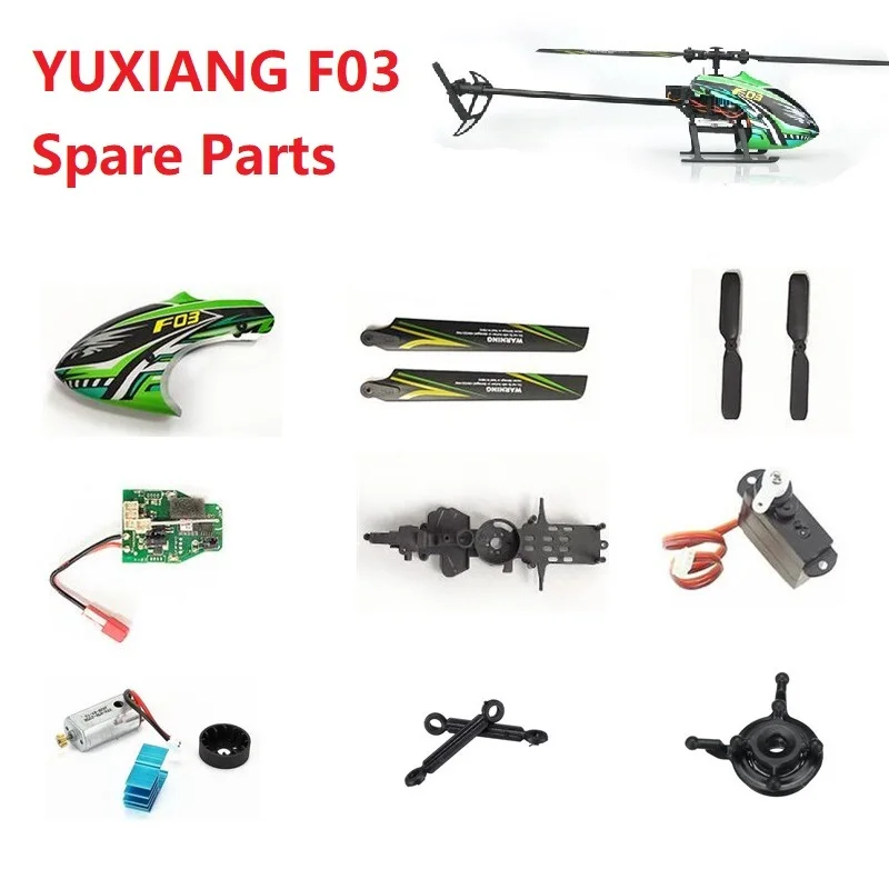 

YUXIANG F03 M05 RC Helicopter Spare Parts Accessories Motor ESC Landing Gear Receiver Tail Blade Canopy Shaft Servo Suitable