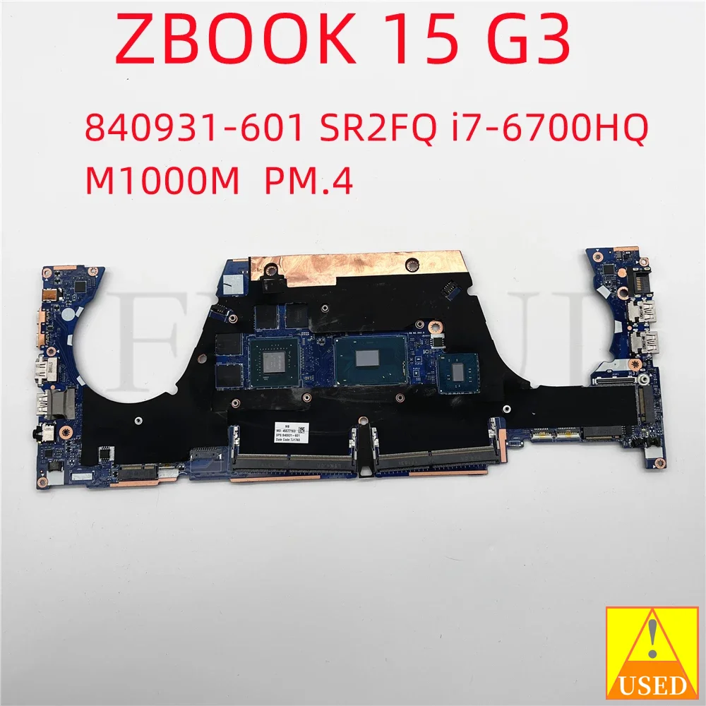 

Laptop Motherboard USED LA-C401P 840931-601 For HP ZBOOK 15 G3 with SR2FQ i7-6700HQ M1000M Fully Tested and Works Perfectly