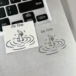 Waterproof Glossy I'm Fine Humorous Laptop Stickers - Easy - To - Tear DIY Tech Accessories (1 Pcs)
