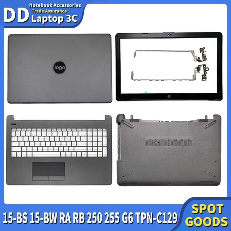 

NEW for HP 15-BS 15-BW 15-RA 15-RB 250 G6 255 G6 TPN-C129 Laptop LCD Back Top Cover Front Bezel Palmrest Bottom Case Hinges Gray