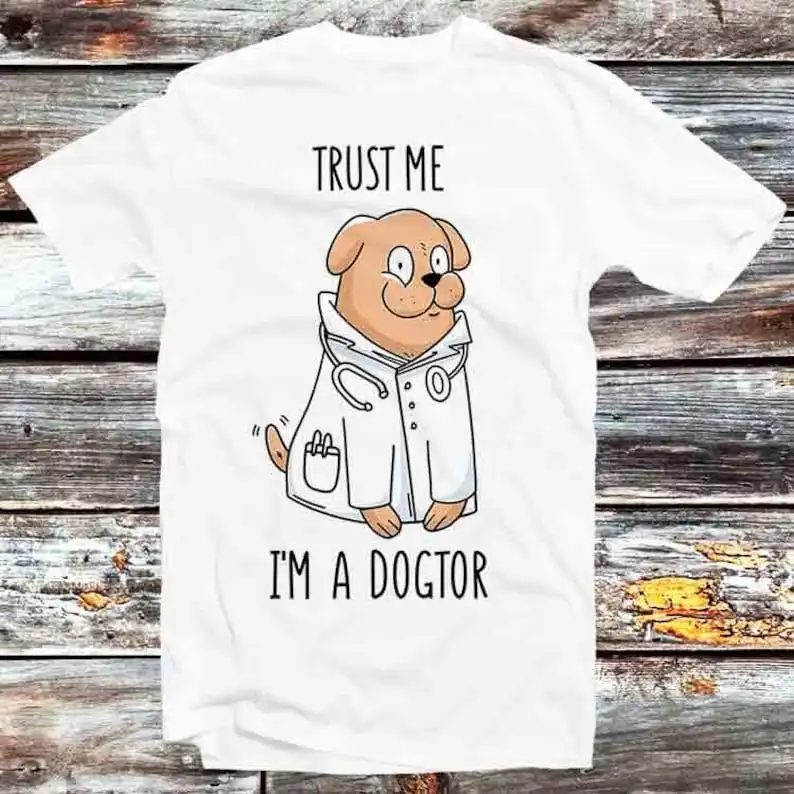 

Trust Me I'm A Dogtor Dog Doctor T Shirt Vintage Retro Cool Gift Mens Womens Unisex Cartoon Anime Top Tee B370