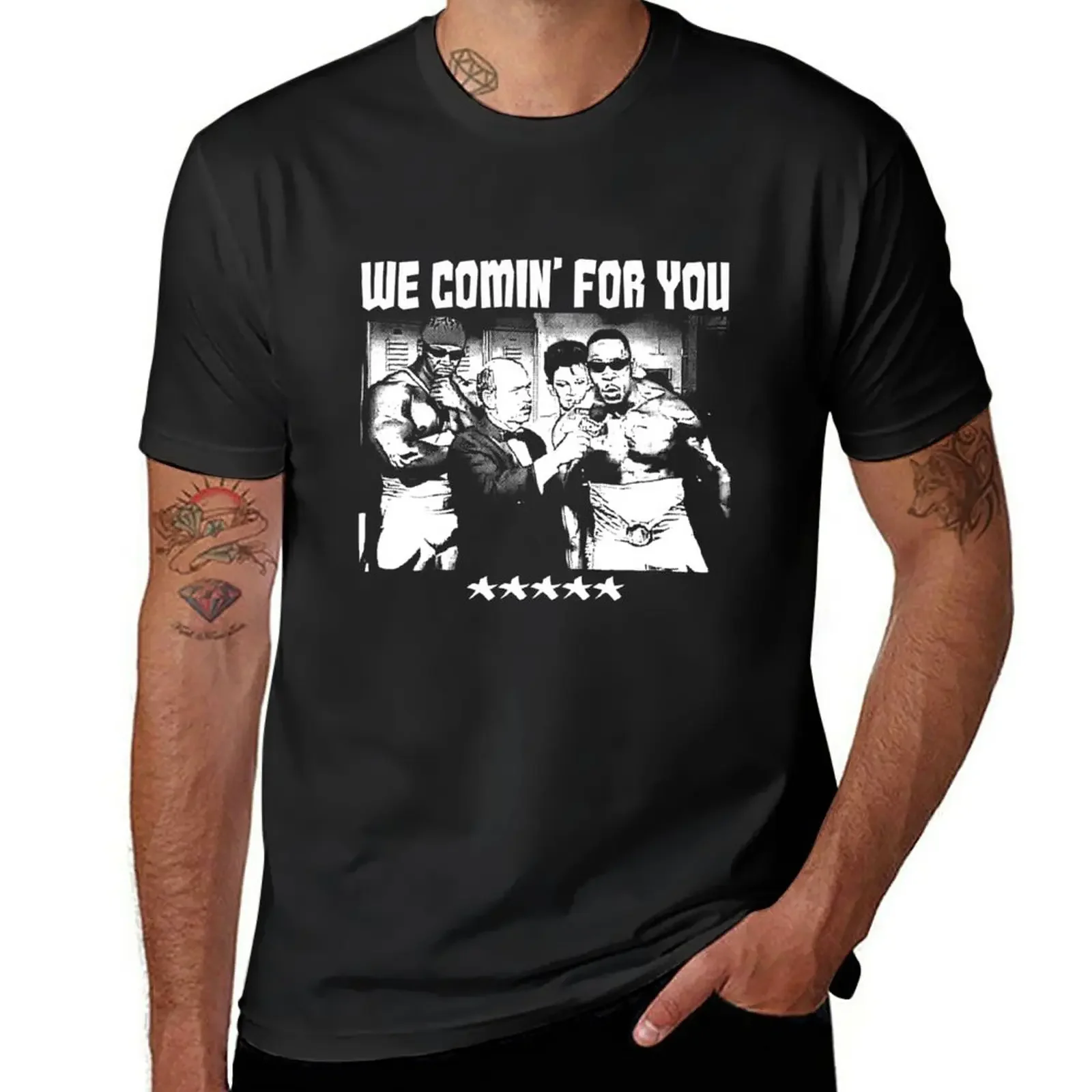 

We Comin' For You T-Shirt customizeds vintage shirts graphic tees men t shirt