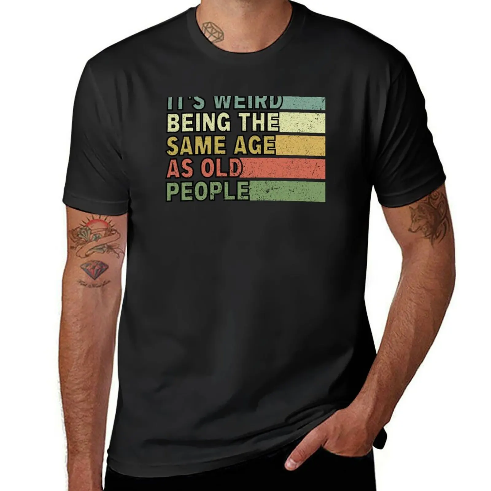 

It's Weird Being The Same Age As Old People T-Shirt tees tops sweat vintage clothes sweat shirts, men