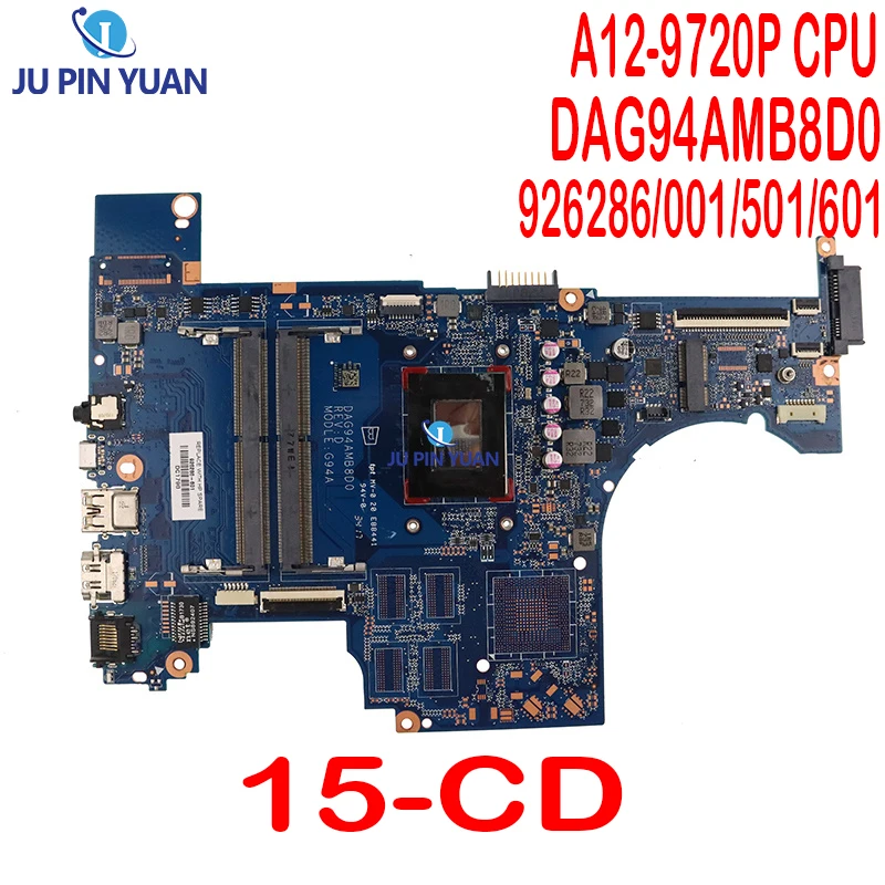 

Refurbished For HP 15-CD Laptop Motherboard DAG94AMB8D0 926286-601 926286-501 926286-001 With A12-9720P CPU