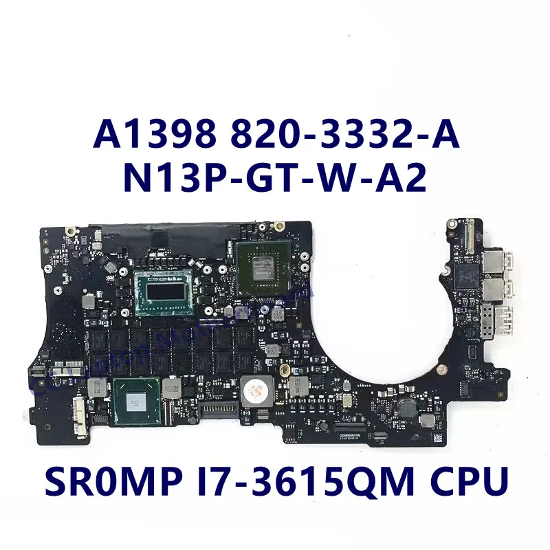 

820-3332-A 2.3GHZ Mainboard For Apple A1398 Laptop Motherboard With SR0MP I7-3615QM CPU SLJ8C N13P-GT-W-A2 100%Full Working Well