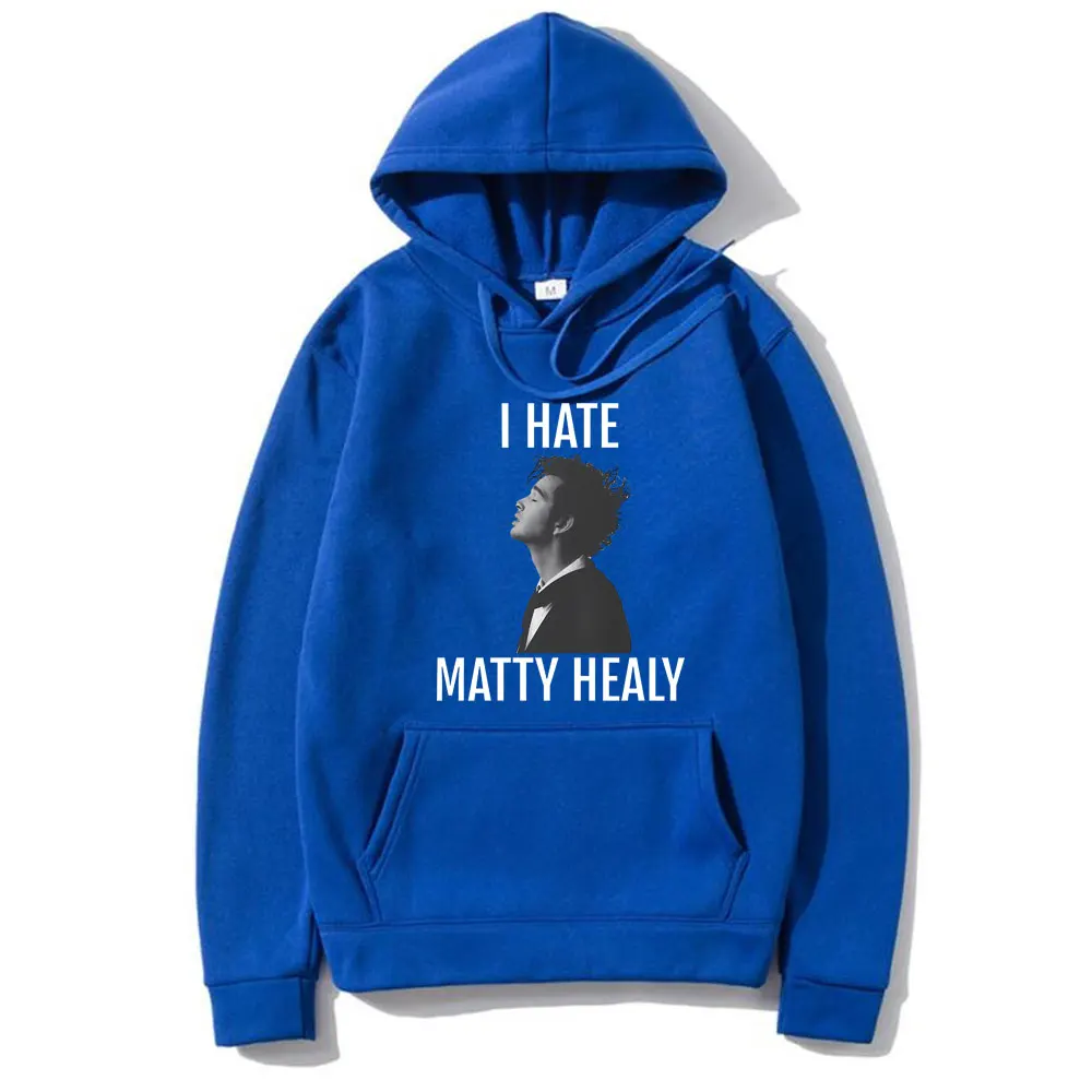 I Hate Matty Healy Graphic Hoodie British Rock Band The 1975 Pullover Men's Vintage Fashion Trend Oversized Hooded Sweatshirt