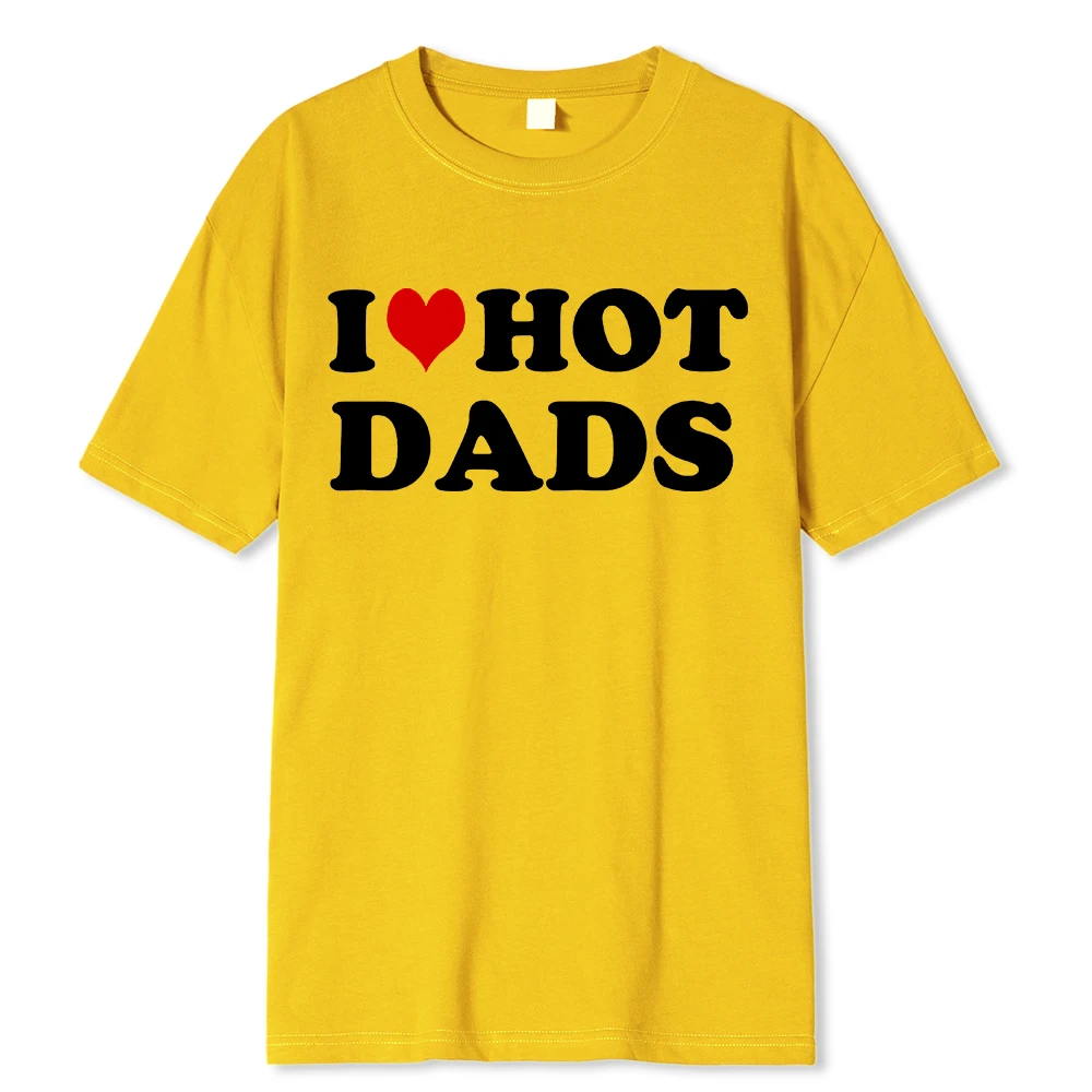 I Love Hot Dads T-shirt Baumwolle Unisex Grafikshirt Für Damen Herren_voghion.com