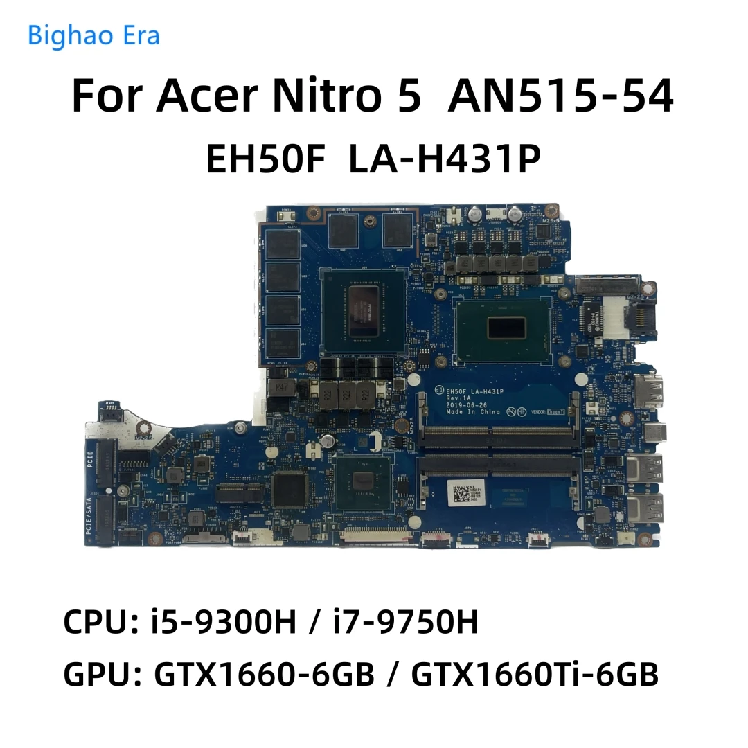 

EH50F LA-H431P For Acer Nitro 5 AN515-54 Laptop Motherboard With i5-9300H i7-9750H CPU GTX1660/GTX1660Ti 6GB-GPU NB.Q5B11.004