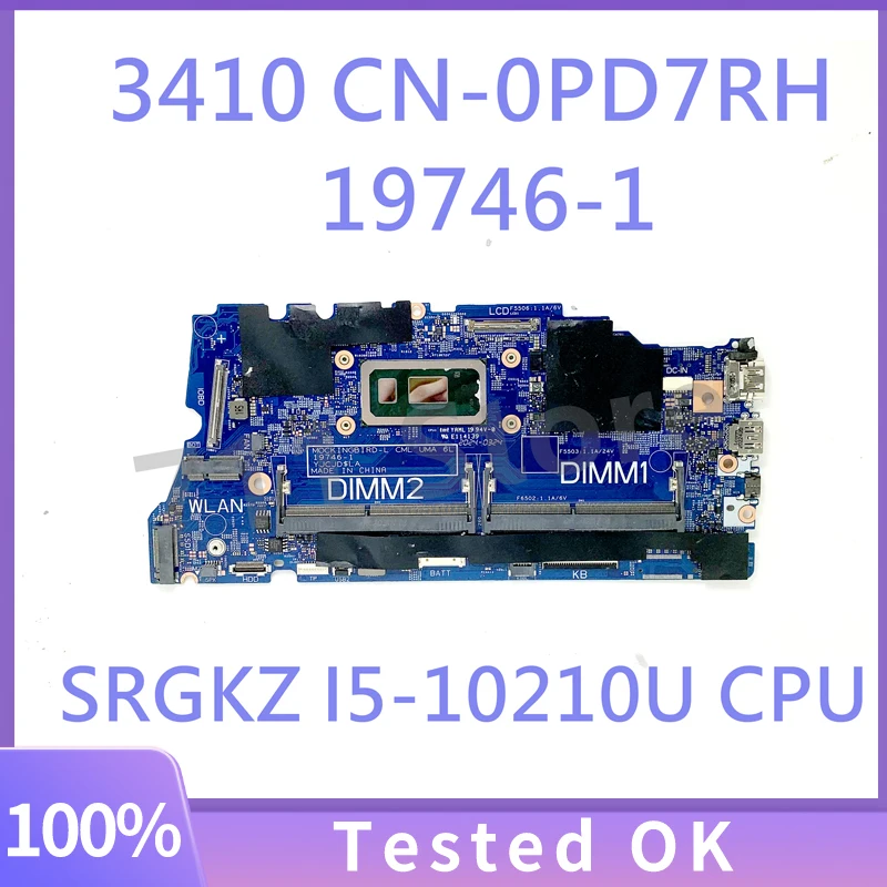 

Motherboard CN-0PD7RH 0PD7RH PD7RH 19746-1 For DELL 3410 Laptop Motherboard With SRGKZ I5-10210U CPU 100% Full Tested OK