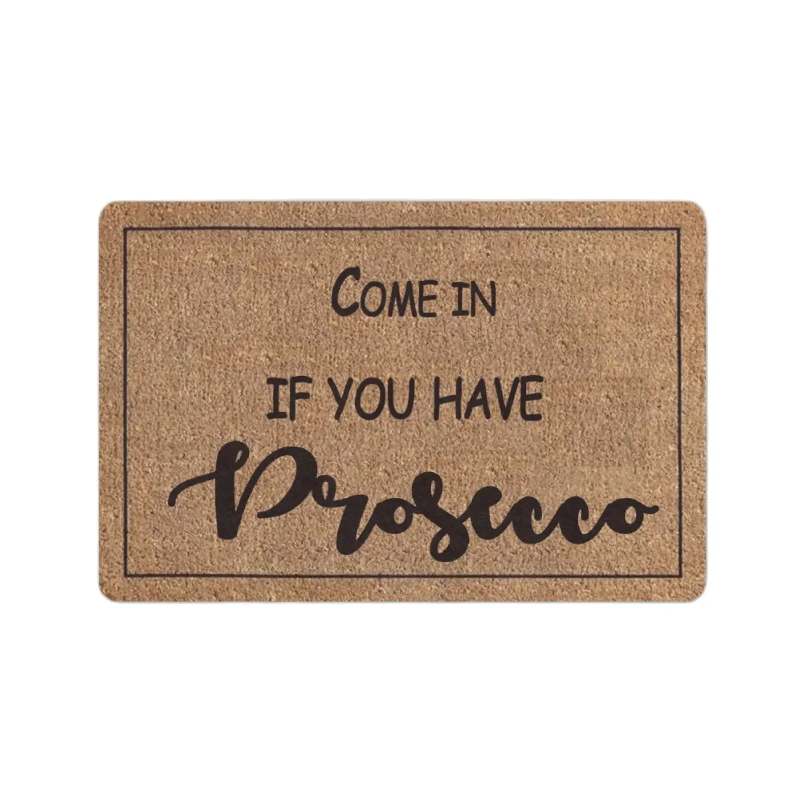 Vieni Se Hai Prosecco Zerbino Ingresso Anteriore Esterno Benvenuto Portico Interno Decor Scarpa Regalo Corridoi In Gomma Zerbino