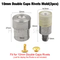 10mm Cap Rivet Mold