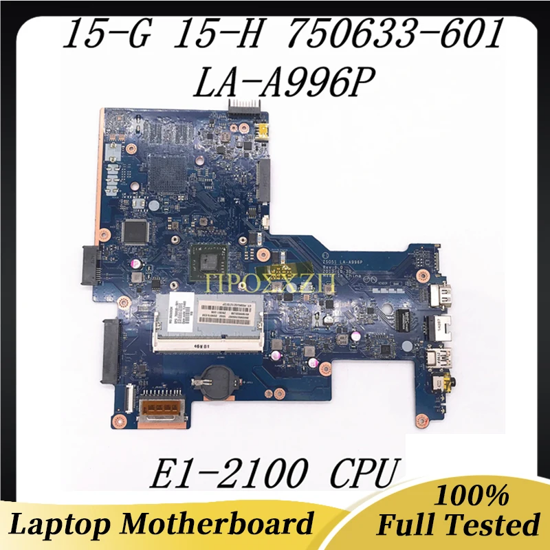 

750633-001 750633-601 752783-501 High Quality 15-G 15-H Laptop Motherboard ZS051 LA-A996P With E1-2100 CPU 100% Fully Tested OK