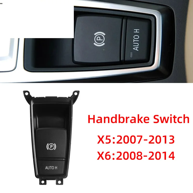 Electrical Parking Hand Brake Control Switch Button For BMW E70 X5 E71 E72 X6 Car Parts Accessories 61319148508