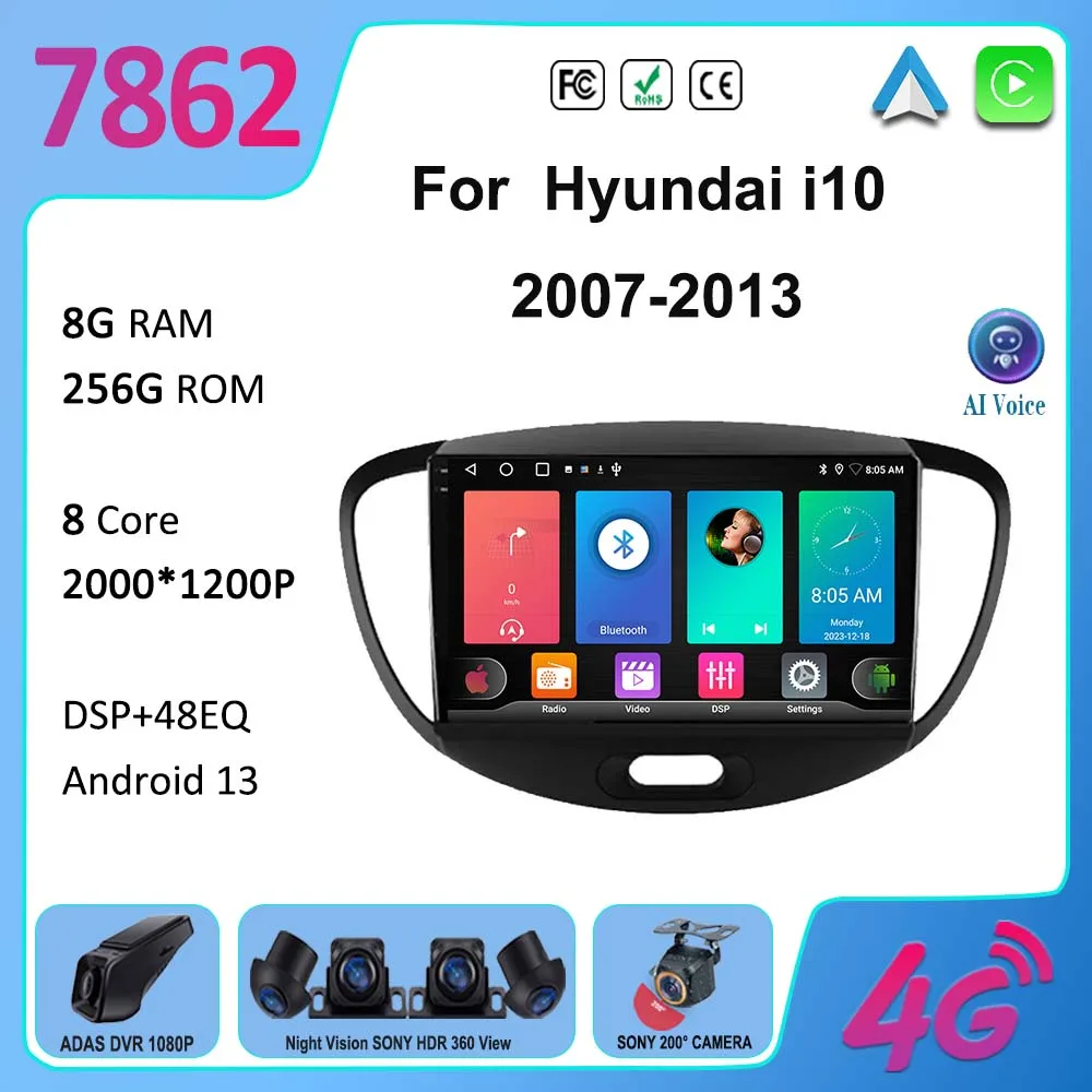 

Android13 Auto Radio DVD for Hyundai i10 2007 2008 2009 2010-2013 Multimedia Player GPS Navigation QLED Screen Head Unit 7862 BT