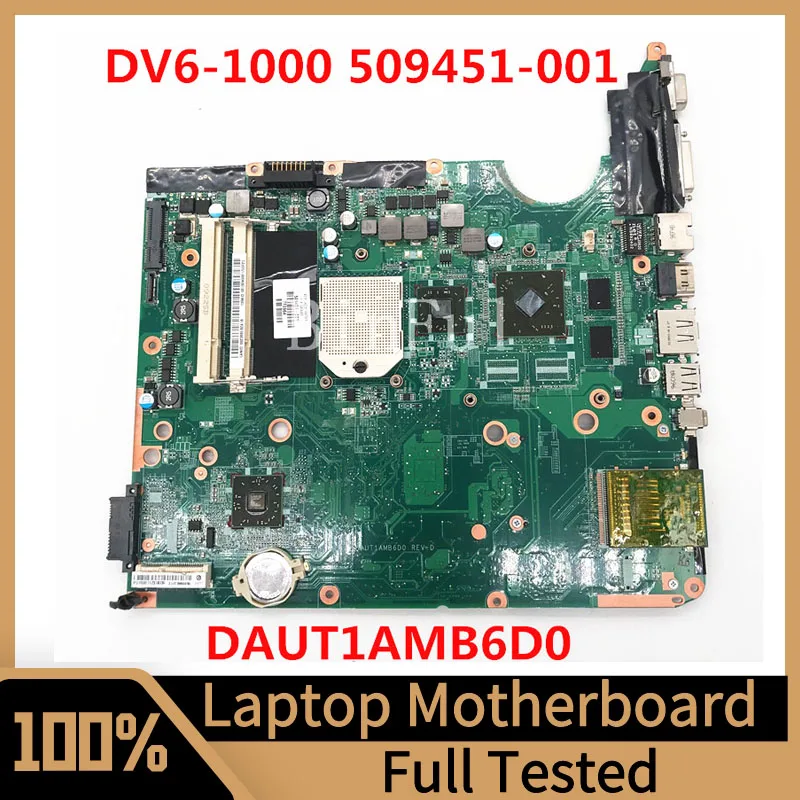 509451-001 509451-501 509451-601 материнская плата для ноутбука HP Pavilion DV6-1000 материнская плата DAUT1AMB6D0 100% полностью протестированная, хорошо работает