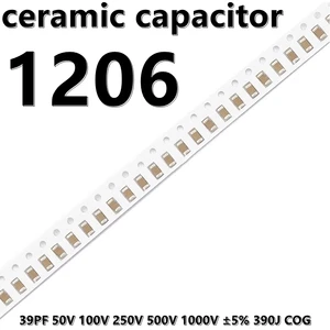 (50pcs) 1206 39PF 50V 100V 250V 500V 1000V ±5% 390J COG 3216 SMD Ceramic Capacitors