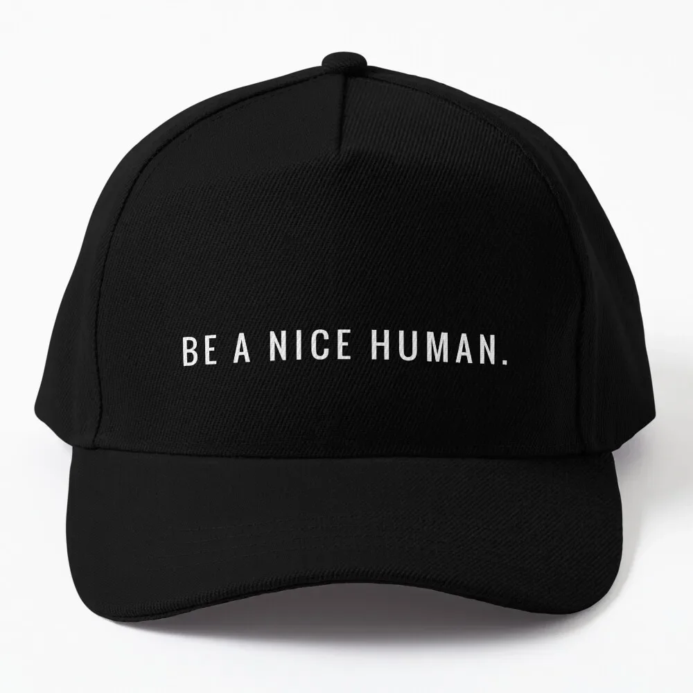 

BE A NICE HUMAN. Baseball Cap black hiking hat Golf Wear Golf Hat Sun Hats For Women Men's