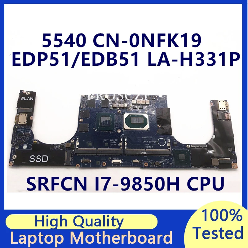 

CN-0NFK19 0NFK19 NFK19 Mainboard FOR DELL 5540 LA-H331P With SRFCN I7-9850H CPU Laptop Motherboard N19P-Q1-A1 100% Working Well