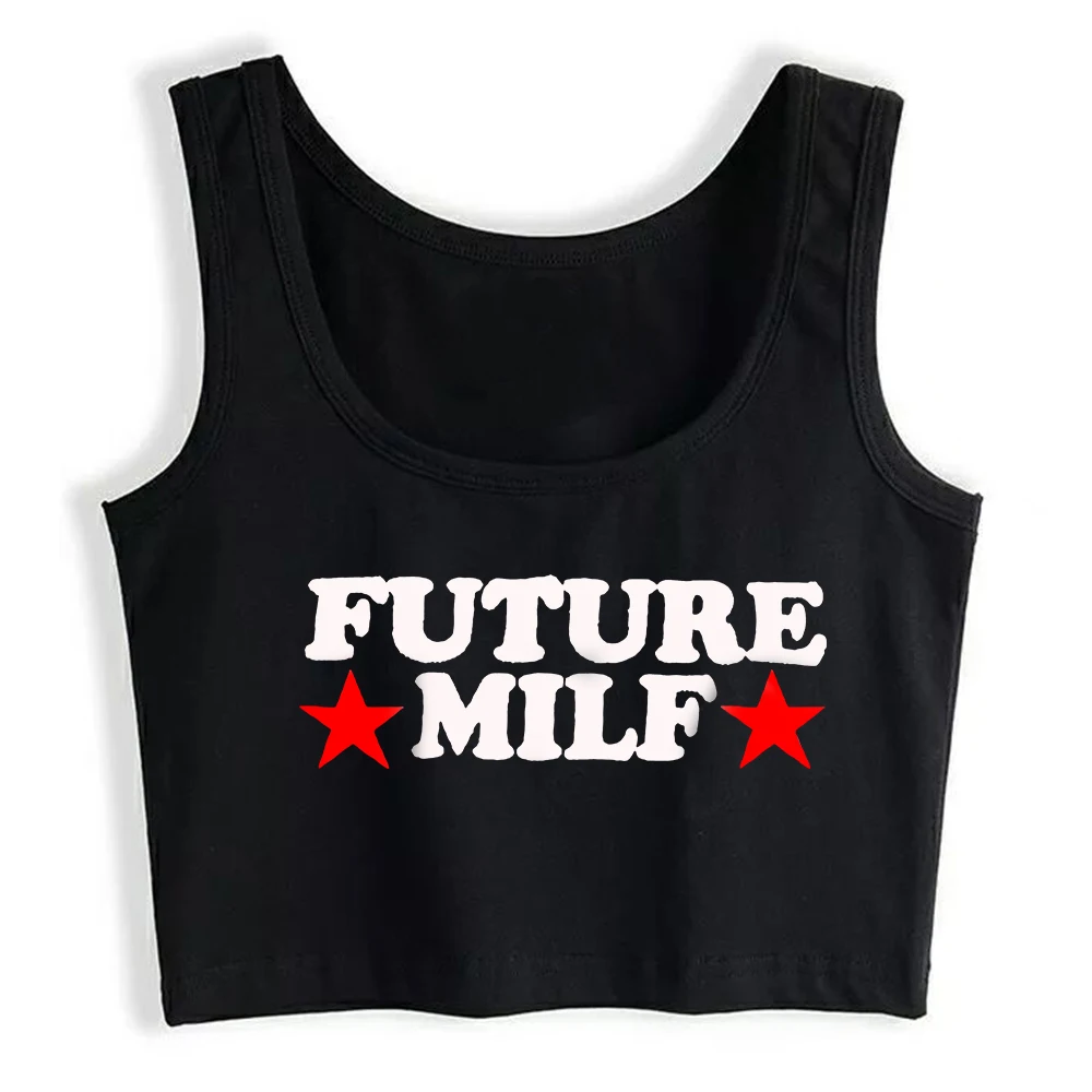 

Future Milf Design Cotton Breathable Sexy Slim Fit Crop Top Women's Personality Trend Tank Tops Hotwife Naughty Workout Camisole