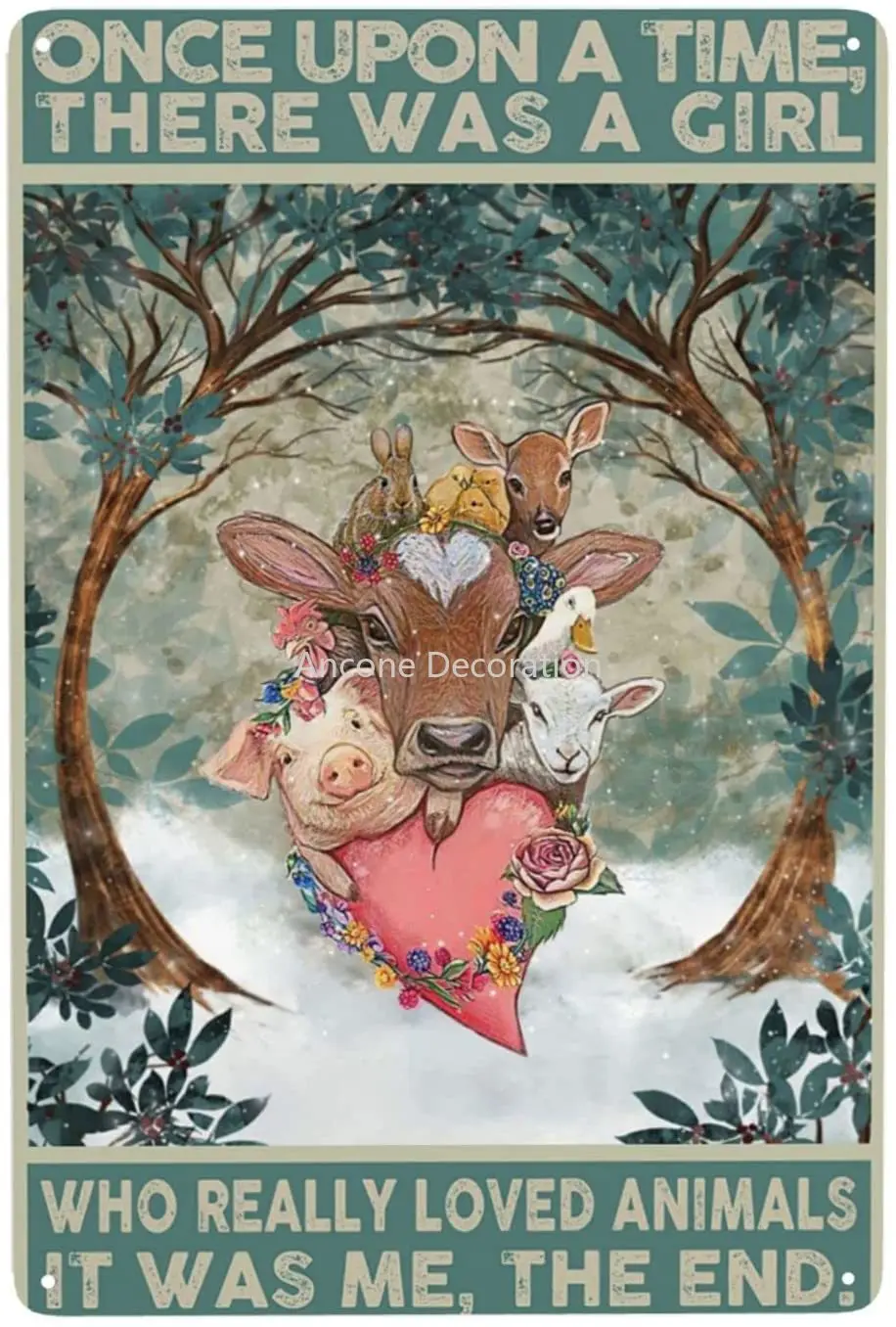 

Poster Metal Tin Sign Once Upon A Time There was A Girl Who Love Animals Fashion Outdoor Street Banner Wall Art Wall Decor