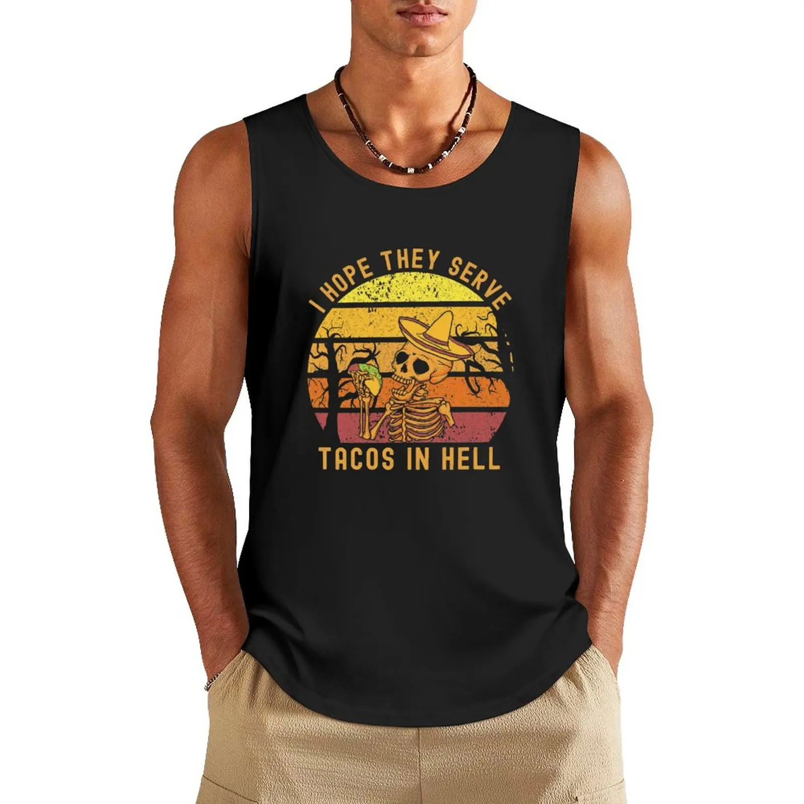 

I Hope They Serve Tacos In Hell Tank Top summer 2024 man vest