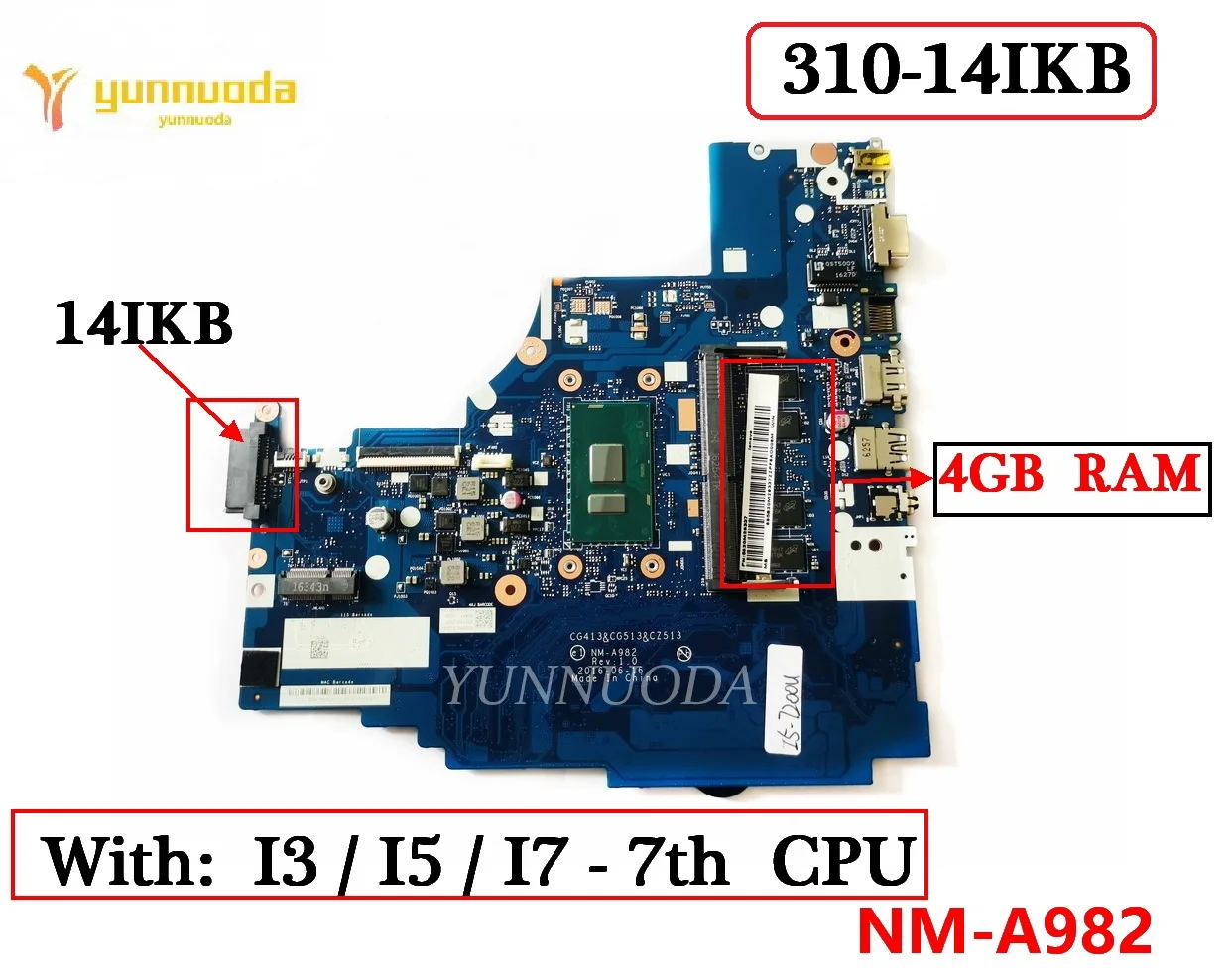 

Оригинальная материнская плата для ноутбука Lenovo Ideapad 310-14IKB с процессором I3 I5 I7 7, 4 Гб ОЗУ, CG413 CG513 CZ513 NM-A982 100% протестирована