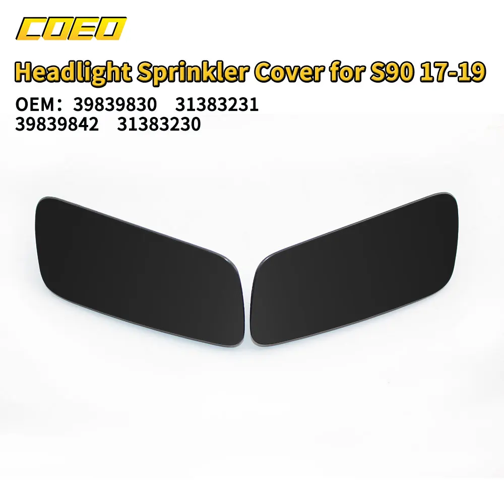 

Car Headlight Washer Nozzle Cover Cap Replacement for Volvo S90 2017-2019 39839842 31383230 398398420 39839830 31383231 39839830