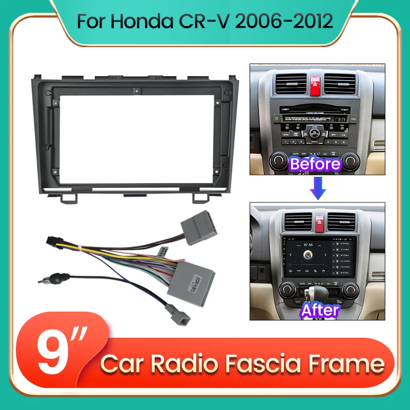 9inch Android Car Radio Fascia Adapter For Honda CRV CR-V 3 RE 2006 - 2012 Headunit Frame Harness Dash Fitting Panel Kit