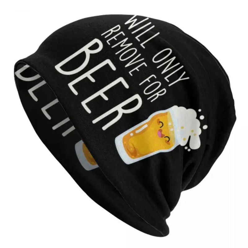 

Will Only Remove For Beer Bonnet Knit Hat Men Women Hip Hop Unisex Adult Warm Winter Alcohol Lover Skullies Beanies Caps